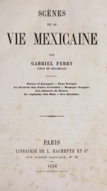 Serie-I- Ferry, Gabriel - Scènes de la vie mexicaine